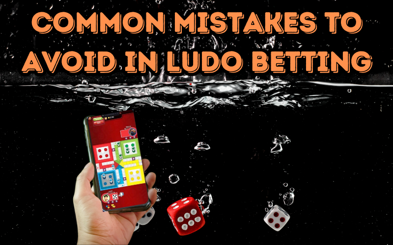 Ludo Betting Common Mistakes to Avoid