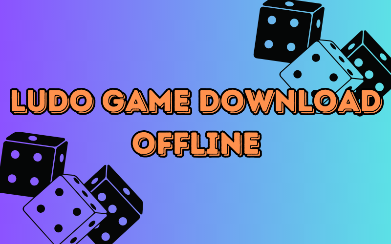 Ludo game download offline