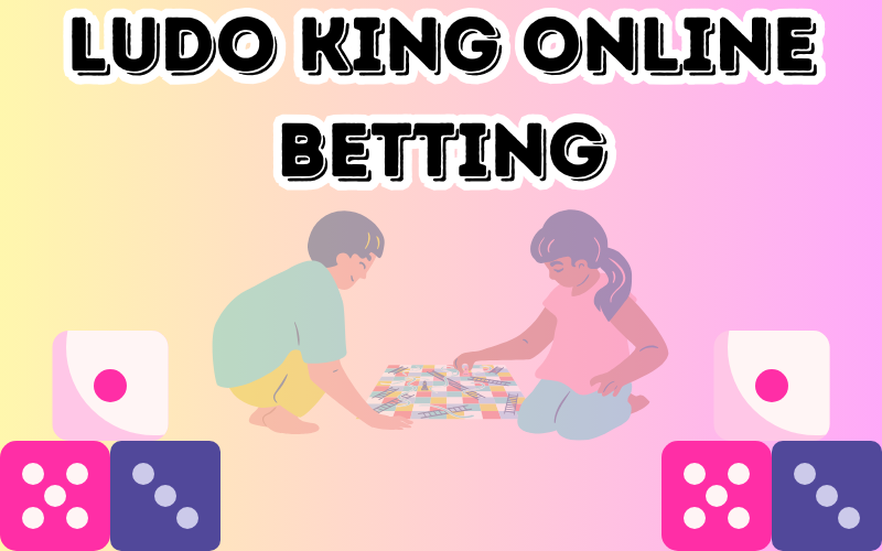 ludo king Online betting