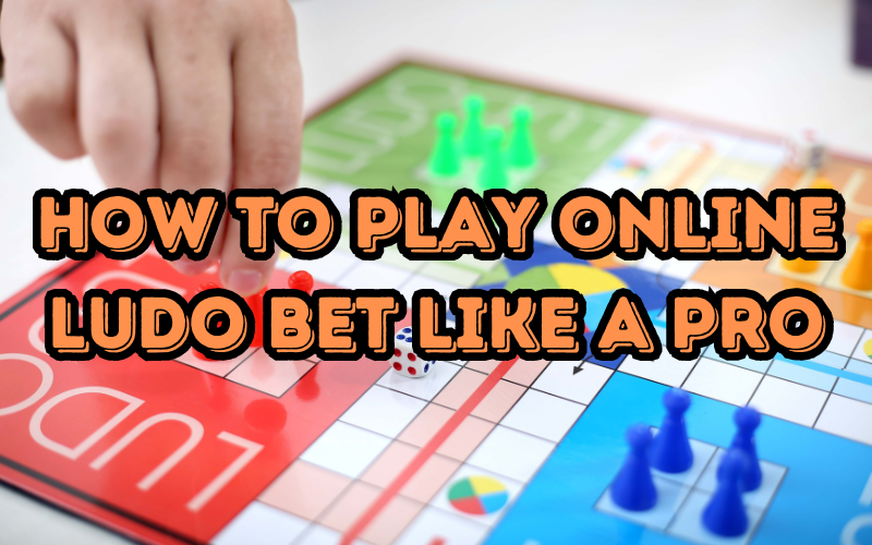 How to Play Online Ludo Bet Like a Pro